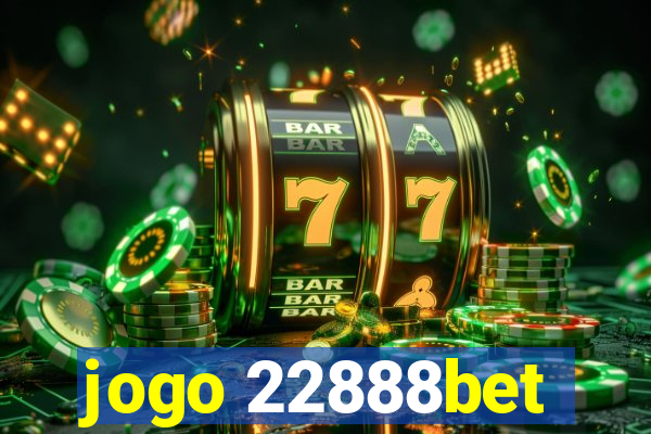 jogo 22888bet
